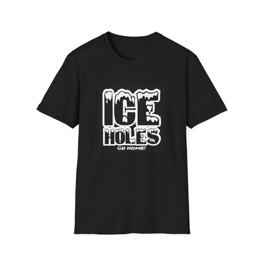 ICE HOLES Go Home!